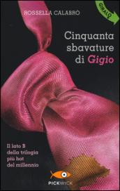 Cinquanta sbavature di Gigio-Cinquanta smagliature di Gina