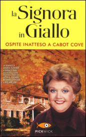 La signora in giallo. Ospite inatteso a Cabot Cove