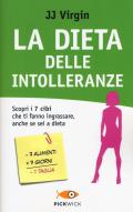 La dieta delle intolleranze. Scopri i 7 cibi che ti fanno ingrassare, anche se sei a dieta