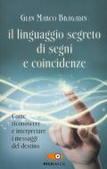 Il linguaggio segreto di segni e coincidenze