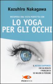 Recupera una vista perfetta con lo yoga per gli occhi