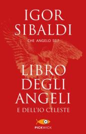 Libro degli angeli e dell'io celeste. Che angelo sei?