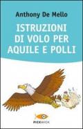 Istruzioni di volo per aquile e polli