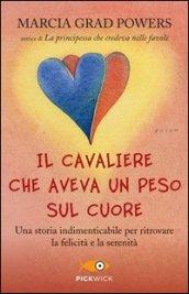 Il cavaliere che aveva un peso sul cuore