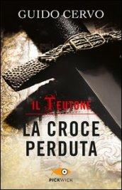 La croce perduta. Il teutone