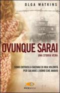 Ovunque sarai. Una storia vera