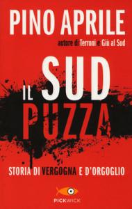 Il Sud puzza. Storia di vergogna e d'orgoglio