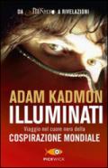 Illuminati. Viaggio nel cuore nero della cospirazione mondiale