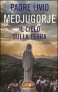 Medjugorje. Il cielo sulla terra