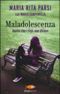 Maladolescenza. Quello che i figli non dicono. Ediz. illustrata