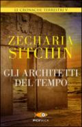 Gli architetti del tempo. Le cronache terrestri: 5