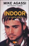 Indoor. La nostra storia