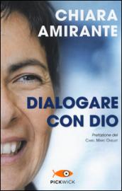 Dialogare con Dio. La preghiera del cuore: una via per la pace