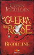 Bloodline. La guerra delle Rose. 3.