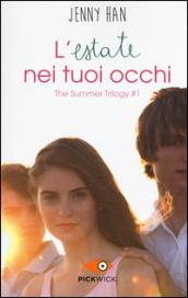 L'estate nei tuoi occhi. The summer trilogy: 1