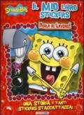 Perla al lavoro. Il mio libro stickers. SpongeBob. Con adesivi. Ediz. illustrata