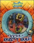 Evviva il Krusty Krab! SpongeBob. Ediz. illustrata