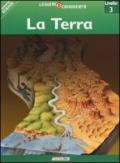 La Terra. Pianeta scienza. Livello 3. Ediz. illustrata