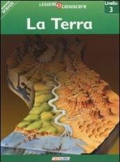 La Terra. Pianeta scienza. Livello 3. Ediz. illustrata