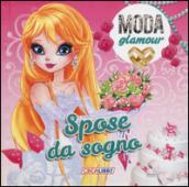 Spose da sogno. Moda glamour. Ediz. illustrata