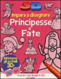 Impara a disegnare principesse e fate 3D. Ediz. illustrata