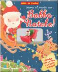 Intorno al mondo con Babbo Natale! Libri... in pista! Con gadget