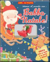 Intorno al mondo con Babbo Natale! Libri... in pista! Con gadget