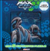 Max Steel. Libro puzzle. Ediz. illustrata