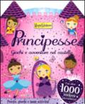 Principesse. Giochi e avventure nel castello. Megastickers. Ediz. illustrata