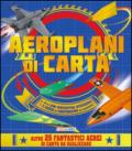 Aeroplani di carta. Con adesivi. Con gadget