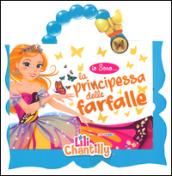 Io sono la principessa delle farfalle. Ediz. illustrata. Con gadget