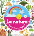 La natura. Leggo, scopro e imparo! Ediz. a colori