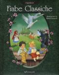 Fiabe classiche. Ediz. illustrata