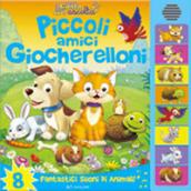 Piccoli amici giocherelloni. Libro sonoro