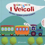 I veicoli. Impara i numeri divertendoti. Lunghi e stretti. Ediz. a colori