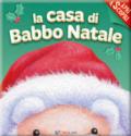 La casa di Babbo Natale. Apri & scopri