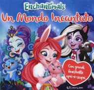 Un mondo incantato. Enchantimals. Ediz. a colori