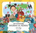 Avventure intorno al mondo con Lily. Avventure da leggere. Ediz. a colori