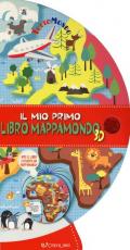 Il mio primo libro mappamondo 3D. Tuttomondo. Ediz. a colori