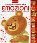 Il mio grande libro delle emozioni. Piccole grandi storie di emozioni e sentimenti. Ediz. a colori