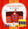 Kindergarten-All'asilo. Ediz. a colori