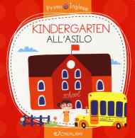 Kindergarten-All'asilo. Ediz. a colori