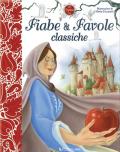 Fiabe & favole classiche. Ediz. a colori