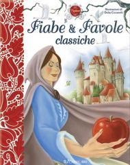 Fiabe & favole classiche. Ediz. a colori