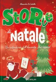 Storie di Natale. Un calendario dell'Avvento... da leggere!