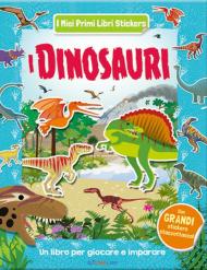 I dinosauri. Con adesivi. Ediz. a colori