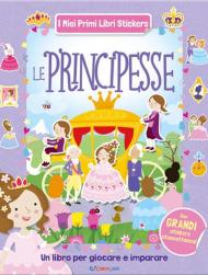 Le principesse. Con adesivi. Ediz. a colori