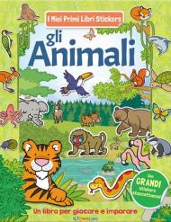 Gli animali. Con adesivi. Ediz. a colori