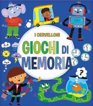 Giochi di memoria. I cervelloni