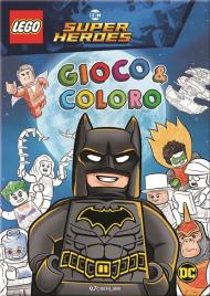 Batman. Lego DC. Gioco & coloro. Ediz. a colori